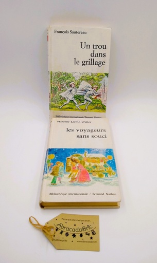 "Un trou dans le grillage" & "Les voyageurs sans soucis" - Bibliotheque internationale NATHAN
