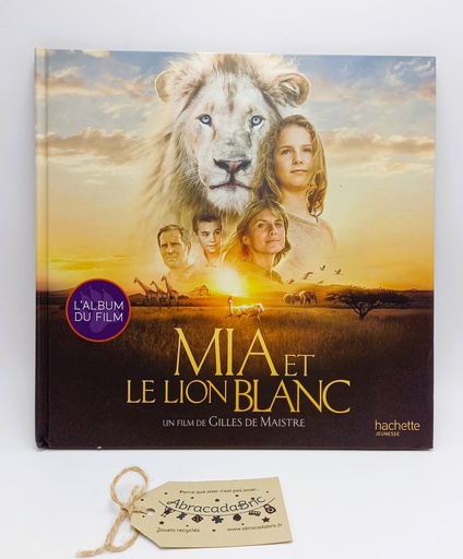 "Mia et le Lion Blanc, l'album du film" - HACHETTE JEUNESSE